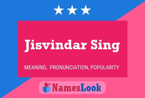 Jisvindar Sing Namensposter