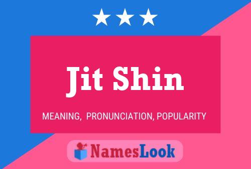 Jit Shin Namensposter