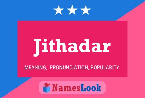 Jithadar Namensposter