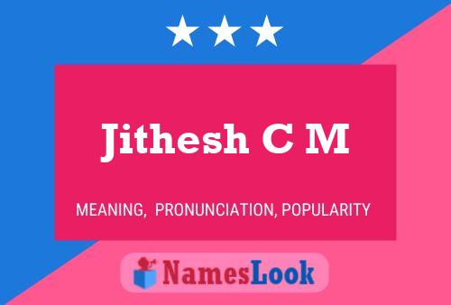 Jithesh C M Namensposter