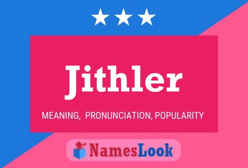 Jithler Namensposter