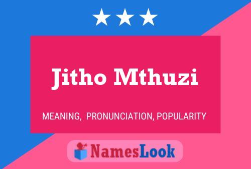 Jitho Mthuzi Namensposter