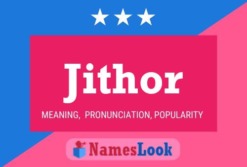 Jithor Namensposter