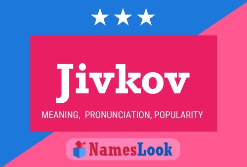 Jivkov Namensposter