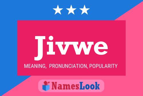 Jivwe Namensposter