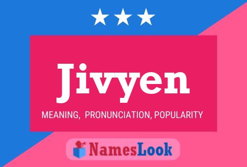 Jivyen Namensposter