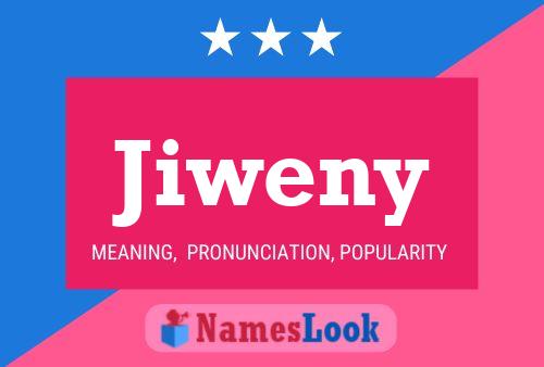 Jiweny Namensposter