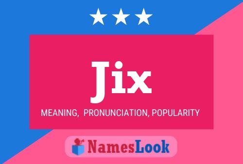 Jix Namensposter