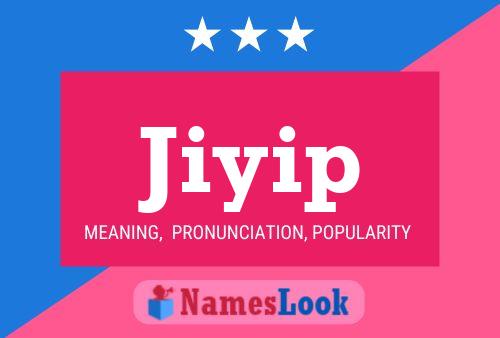 Jiyip Namensposter