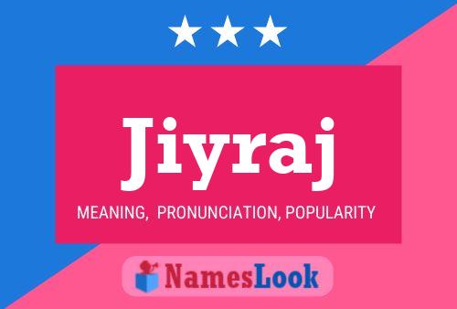 Jiyraj Namensposter