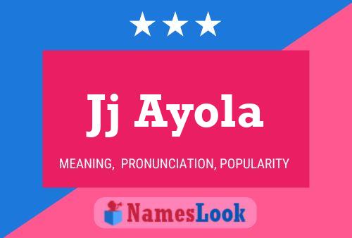 Jj Ayola Namensposter