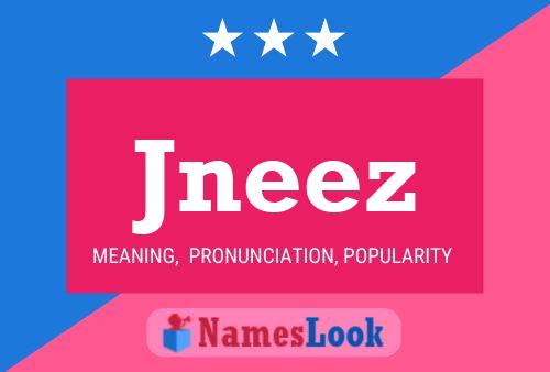 Jneez Namensposter