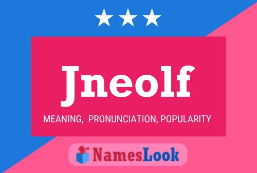 Jneolf Namensposter