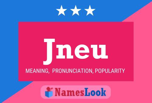 Jneu Namensposter