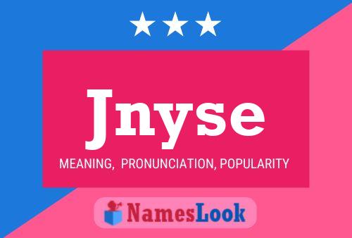 Jnyse Namensposter