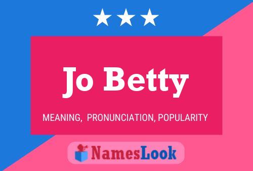 Jo Betty Namensposter