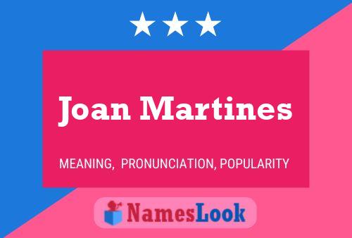 Joan Martines Namensposter