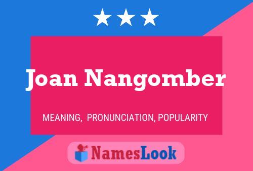 Joan Nangomber Namensposter