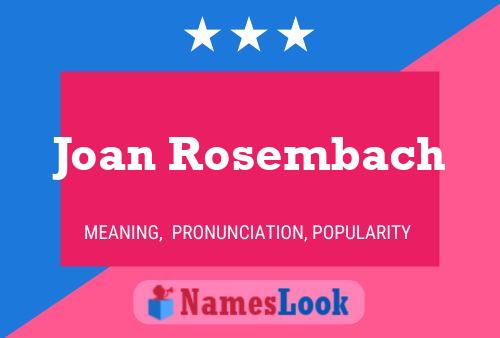 Joan Rosembach Namensposter