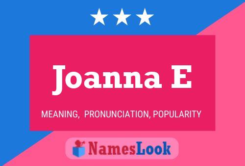 Joanna E Namensposter