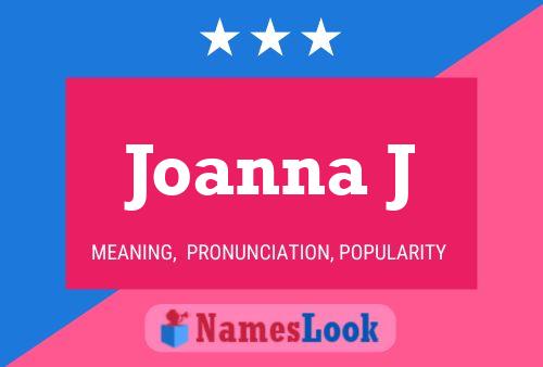 Joanna J Namensposter