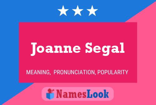 Joanne Segal Namensposter