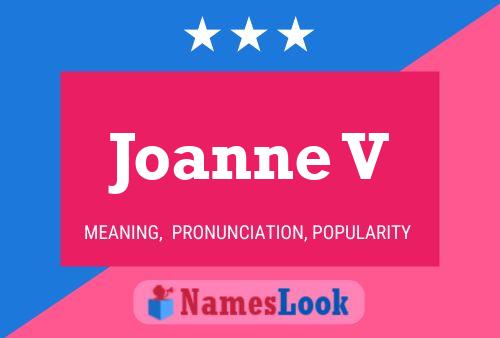 Joanne V Namensposter