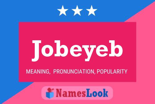 Jobeyeb Namensposter