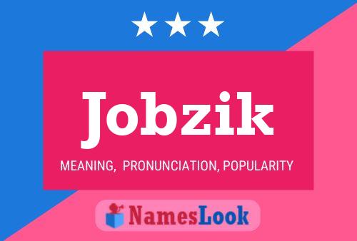 Jobzik Namensposter