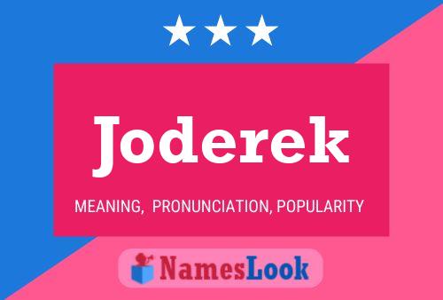 Joderek Namensposter