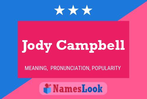 Jody Campbell Namensposter