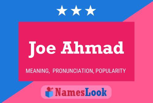 Joe Ahmad Namensposter