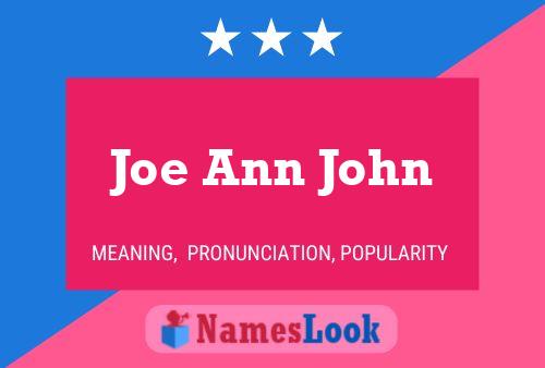 Joe Ann John Namensposter