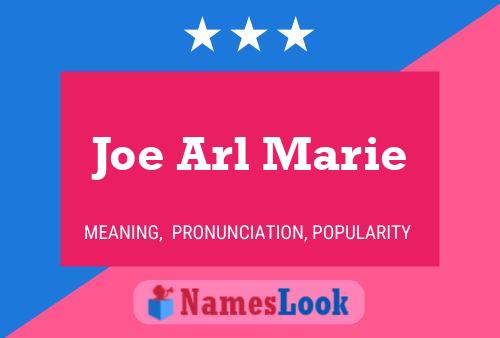 Joe Arl Marie Namensposter