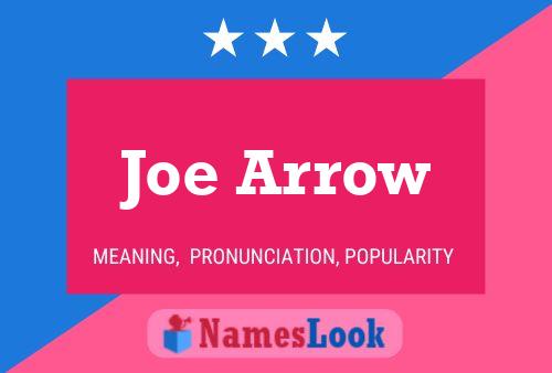 Joe Arrow Namensposter