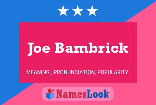 Joe Bambrick Namensposter