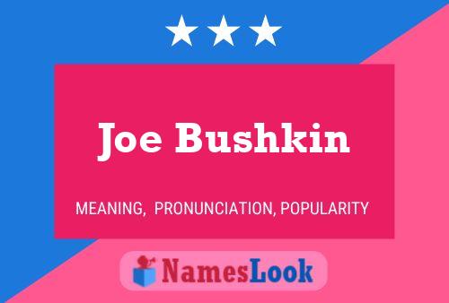 Joe Bushkin Namensposter