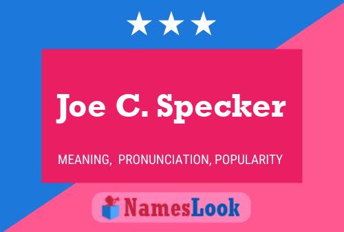 Joe C. Specker Namensposter