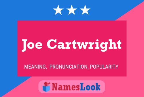 Joe Cartwright Namensposter