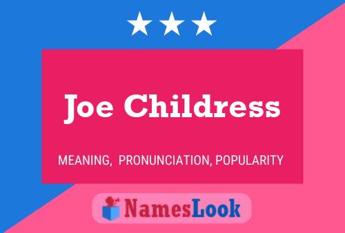 Joe Childress Namensposter