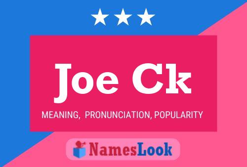 Joe Ck Namensposter