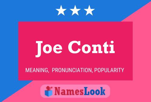 Joe Conti Namensposter