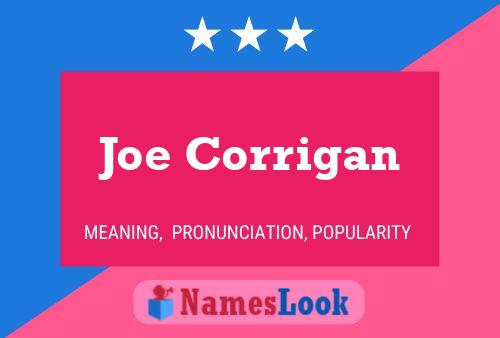 Joe Corrigan Namensposter