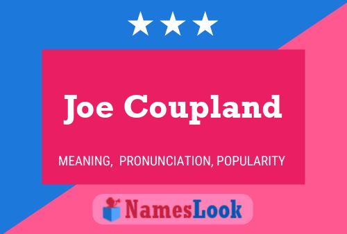 Joe Coupland Namensposter