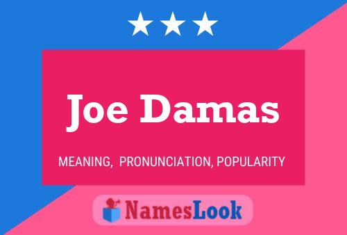 Joe Damas Namensposter