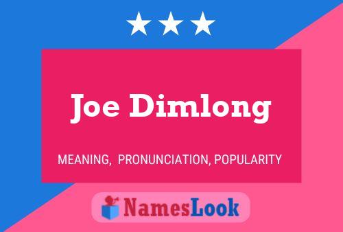 Joe Dimlong Namensposter