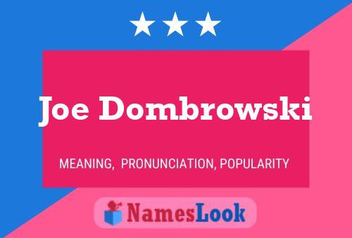 Joe Dombrowski Namensposter