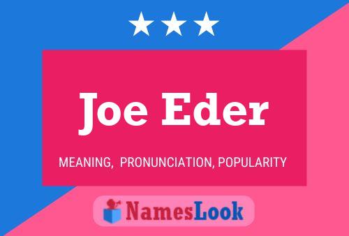 Joe Eder Namensposter