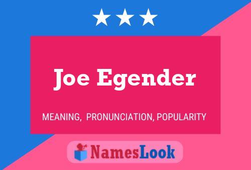 Joe Egender Namensposter