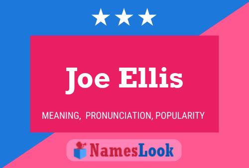 Joe Ellis Namensposter